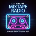 Mixtape Radio Episode #13 With DJ Kizra