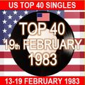 US TOP 40  19TH FEBRUARY 1983