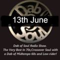 Dab of Soul Radio Show 13th June 2022 - Top 7 Choices From Russ Vickers