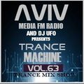 ERSEK LASZLO alias Dj UFO presents AVIVmediafm Radio show TRANCE MACHINE EP 63