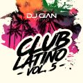 DJ GIAN Club Latino Mix Vol 5