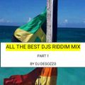 ALL THE BEST DJS RIDDIM MIX