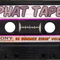 Phat Tape 95 summer ridin' volume 2