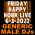 (Mostly 80s) Happy Hour - 6-3-2022