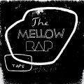 The Mellow Rap Tape [Live at Bar 3000, March 2014]