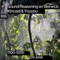 Sound Reasoning w/ Berwick: 29th June '23