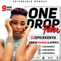 SPICERADIO 9TH JULY ONE DROP FEVER