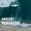 Ambient Meditations Vol. 6 By Willam Cashion (Future Islands)