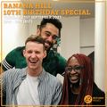 Banana Hill 10th Birthday Special 21st September 2021