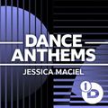 Jessica Maciel - BBC Radio 1 Dance Anthems 2021-08-14