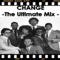 CHANGE - The Ultimate Mix