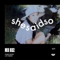 shesaid.so Mix 032: Angela Asistio