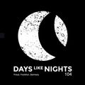DAYS like NIGHTS 104 - Freud, Frankfurt, Germany