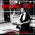 NIHONGO RAP ~JAPANESE HIP-HOP MIX~ mixed by DJ misasagi