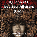 Neo Soul All-Stars Cool Mix- Jill Scott, D'Angelo, Erykah Badu, Maxwell & More -DJ Leno214