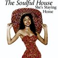 She's Staying Home The Soulful House