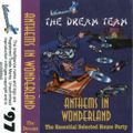 The Dream Team - Anthems In Wonderland Vol 1 - Side B - Intelligence Mix 1997