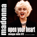 Mega Mix 01 - Madonna - Open your heart