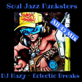 Soul Jazz Funksters - DJ Hazy - Eclectic Breaks