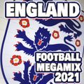 ENGLAND FOOTBALL MEGAMIX 2021