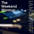 IAMDJRIFF pres. The Weekend Warmup - Late Night Lock In (06/11/2020)