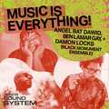 Music Is Everything! with Angel Bat Dawid, Ben LaMar Gay, and Damon Locks (Black Monument Ensemble)