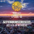 More Fuzz Podcast - Episode 66