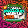 @FAZZELOFFICIAL -  MIX-CLOUD MASH-UP MARCH EDITION MIX #UKGARAGE #UKFUNKY #MASHUP
