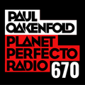 Planet Perfecto 670 ft. Paul Oakenfold