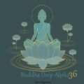 Buddha Deep Alpha 36