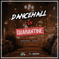 Dancehall Vs Quarantine (By Dj Gazza)