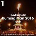 Live Set #1 | FDVM live from Burning Man 2016 - Afterburner Stage | 1daytrack.com