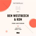 WeTalkMusic EP4 - Ben Westbeech & Kon