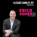 Crate Gang Radio Ep. 167: Erick Miner (Special Halloween Edition)