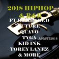 2018 HIPHOP & R&B AUGUST feat DJ KHALED,FUTURE,QUAVO,TYGA,KIDINK,TORY LANEZ & MORE