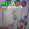 Hiland Radio 010 · N A T H A N   J O ·