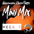Week 2 - Halloween Dance Party Mini Mix