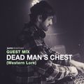 Juno Download Guest Mix - Dead Man's Chest (Western Lore)