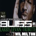 Larry Levan Tribute @ BLISS NYC with Wil Milton 7.24.21