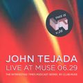 Interesting Times: Version.26 - John Tejada Live at Muse 06.29