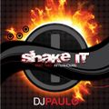 DJ PAULO-SHAKE IT Pt 2 (Afterhours) CLASSIC