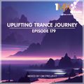 OM Poject - Uplifting Trance Journey #179 [1Mix Radio]