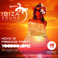 Voodoo Lopez live at Hoyo 19: Ibiza Sounds Playa Granada Friends Party