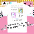 DJ KA5 VS DJ WONDER - BACK 2 BACK BLACKBIRD 9-18-21 PT TWO