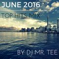 JUNE 2016 TOP HITS MIX