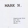 Mark N - Something Else For You To Bitch About (Side A) ﻿[﻿Pure Acid Mixtapes|FUCK-64﻿]