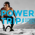 Power Trip_ Summer Edition, Vol. 2