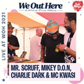 Mr Scruff, Charlie Dark, Mikey D.O.N & MC Kwasi | We Out Here 2021