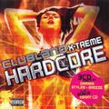 Clubland X-Treme Hardcore CD 3 (Mixed By Hixxy Bonus Tracks & Remixes)