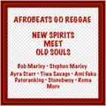 Afrobeats Go Reggae : New Spirits Meet Old Souls (25Aug23)